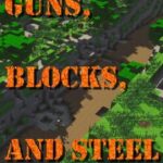 Guns, Blocks, and Steel