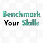 Benchmark Your Skills