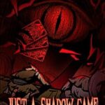 Just A Shadow Game