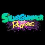 SilvaGunner: Rebooted