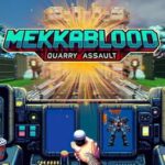 Mekkablood: Quarry Assault