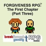 Forgiveness RPG: The First Chapter - Part Three