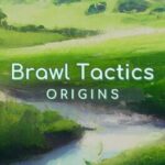 Brawl Tactics: Origins