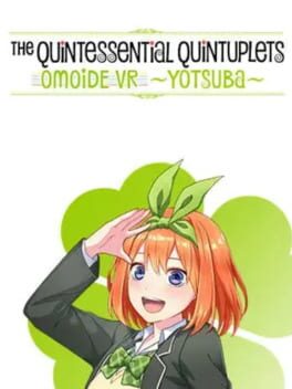 The Quintessential Quintuplets: Omoide VR – Yotsuba