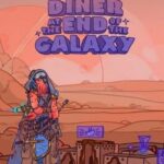 The Diner at the End of the Galaxy