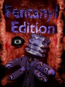 Fentanyl Edition