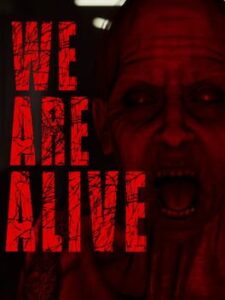 We Are Alive