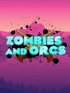 Zombies and Orcs