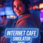 Internet Cafe Simulator 2025