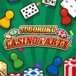 Sugoroku Casino Party