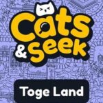 Cats and Seek: Toge Land
