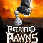 Petrified Pawns