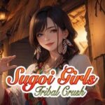Sugoi Girls: Tribal Crush
