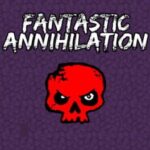 Fantastic Annihilation