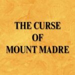 The Curse of Mount Madre