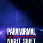 Paranormal Night Shift