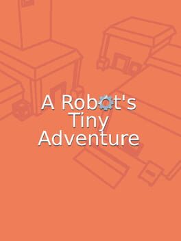 A Robot’s Tiny Adventure