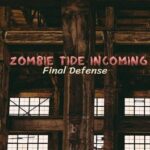 Zombie Tide Incoming Final Defense