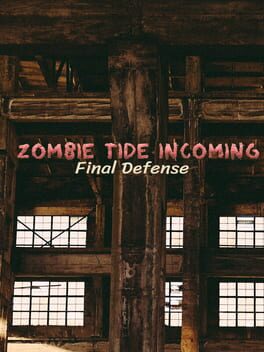 Zombie Tide Incoming Final Defense