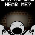 Can No One Hear Me?