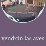 Vendrán las aves