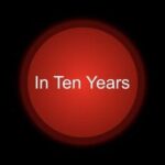 In Ten Years