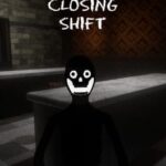The Closing Shift
