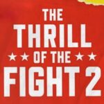 The Thrill of the Fight 2