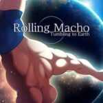 Rolling Macho: Tumbling to Earth