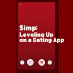 Simp: Leveling Up on a Dating App