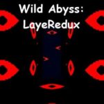 Labyrinth of Wild Abyss: LayeRedux