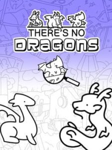 There’s No Dragons