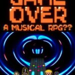 Game Over: A Musical RPG??