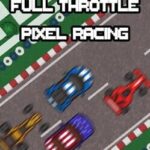 Full Throttle Pixel Racing