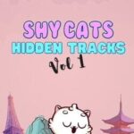 Shy Cats Hidden Tracks: Vol. 1