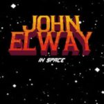 John Elway in Space