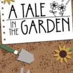 A Tale In The Garden