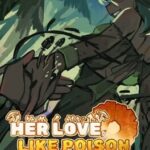 Her Love, Like Poison