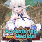 Adventuring With Matilda!