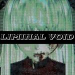 Liminal Void