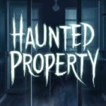 Haunted Property
