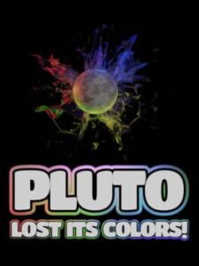 Pluto Lost Its Colors