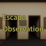 Escape Observation