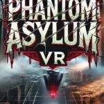Phantom Asylum VR