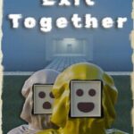 Exit Together