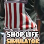 Shop Life Simulator