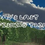 Dad's Last Fishing Trip