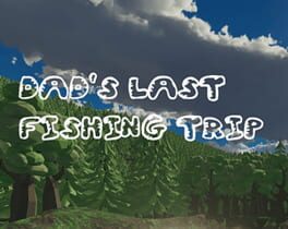 Dad’s Last Fishing Trip
