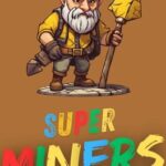 Super Miners
