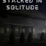Stalked in Solitude